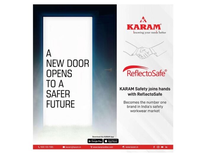 KARAM Safety accelerates growth with the addition of ReflectoSafe brand to expand the safety workwear portfolio in India