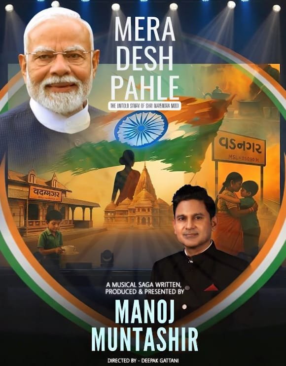 Manoj Muntashir Shukla announces musical saga "Mera Desh Pahle" ahead of PM Modi's 75th birthday