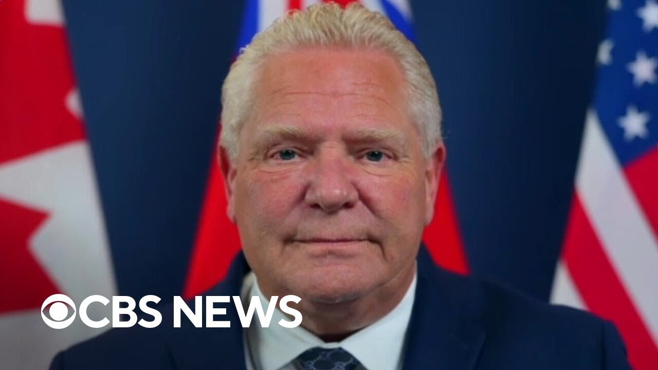 Ontario Premier Doug Ford defends anti-tariff ad: "A tariff on Canada is a tax on Americans" (Video)