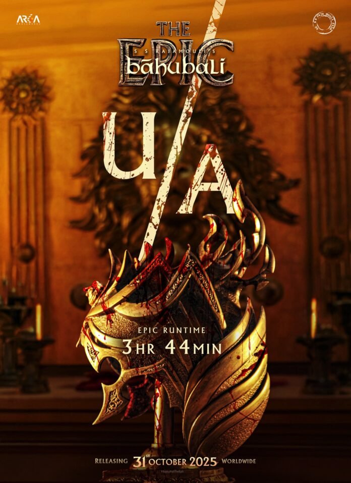 Censor Board clears 'Baahubali - The Epic' for release with U/A certificate; film has a runtime of 3 hours and 44 minutes
