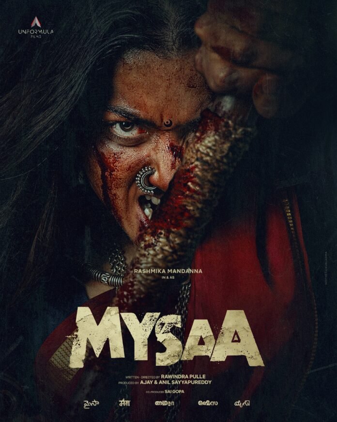 'Mysaa' will bring out the beast and the best in Rashmika Mandanna like never before, say makers!